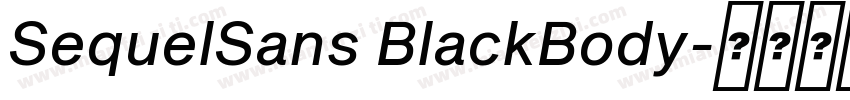 SequelSans BlackBody字体转换